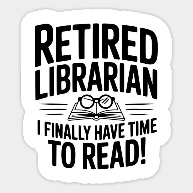 Retired Librarian I Finally Have Time To Read! Magnet by Frank Ring