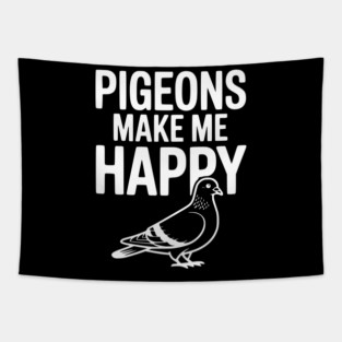 Pigeons Make Me Happy Tapestry