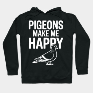 Pigeons Make Me Happy Hoodie