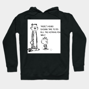 Never Enough Nothing  Calvin & Hobbes Hoodie