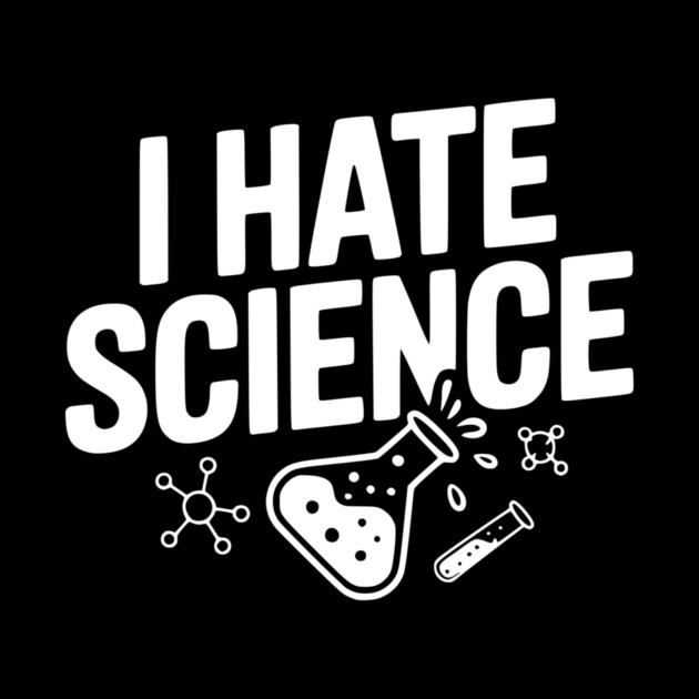 I Hate Science by Frank Ring