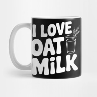 I Love Oat Milk Mug
