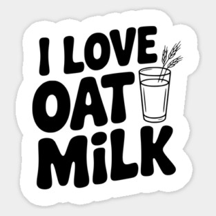 I Love Oat Milk Magnet