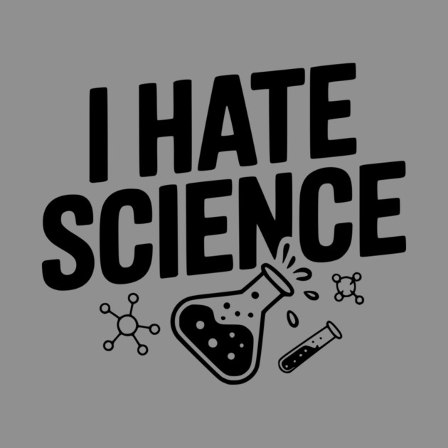 I Hate Science by Frank Ring