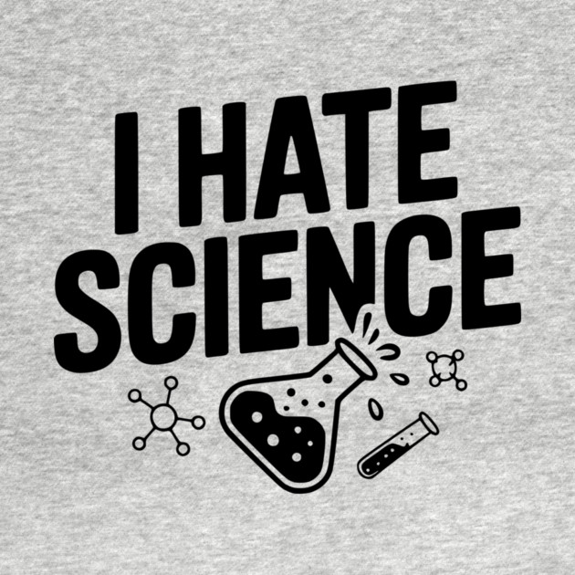 I Hate Science by Frank Ring