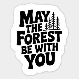May the Forest Be With You Magnet