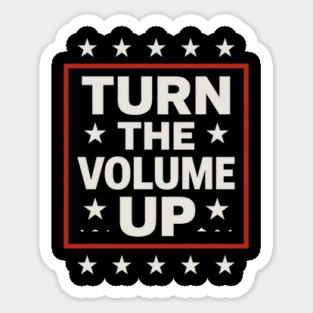 Turn The Volume Up – Framed Stars Poster Sticker