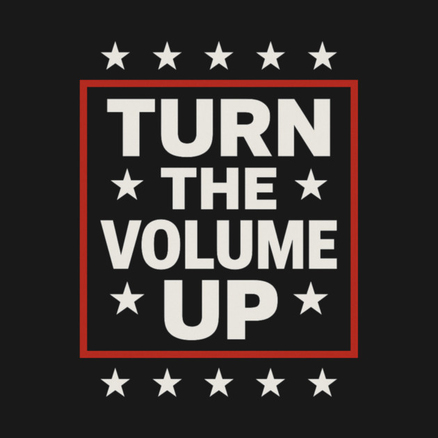 Turn The Volume Up – Framed Stars Poster by ArtistTee ⭐⭐⭐⭐⭐