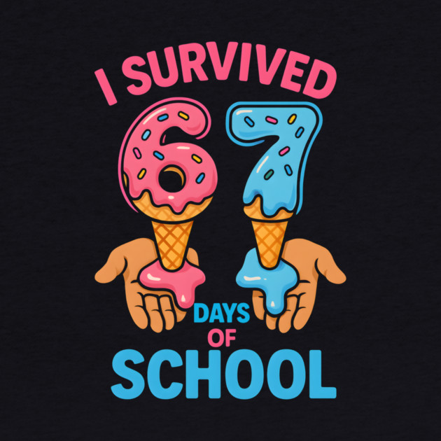 I Survived 67 Days of School – Cones in Hands by ArtistTee ⭐⭐⭐⭐⭐
