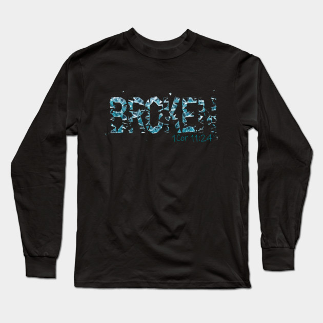 Broken Long Sleeve T-Shirt by faithfamilyhomedesigns