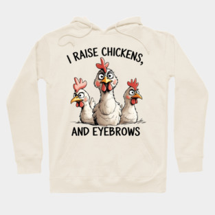 Raising Chickens Hoodie