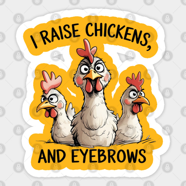 Raising Chickens Sticker by faithfamilyhomedesigns
