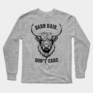 Barn Hair Long Sleeve T-Shirt