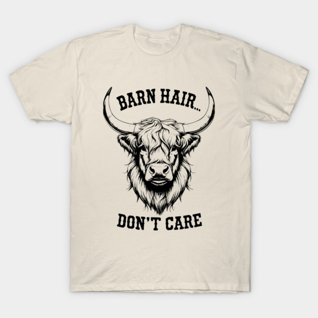 Barn Hair T-Shirt by faithfamilyhomedesigns