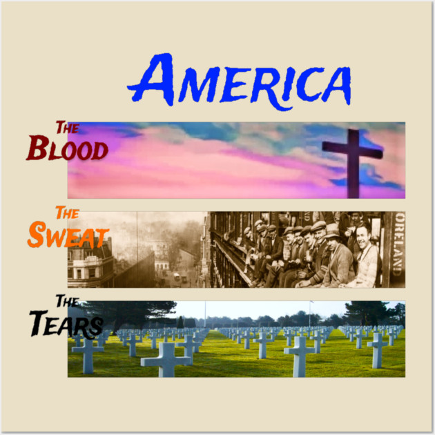 Blood Sweat and Tears Wall Art by faithfamilyhomedesigns