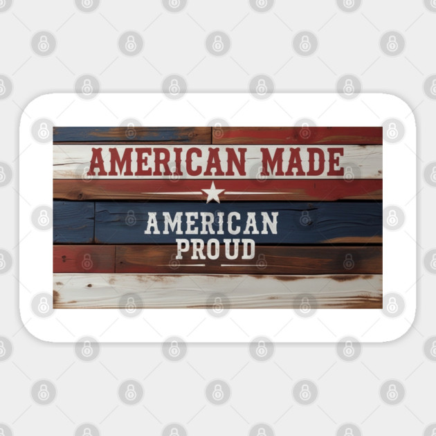 American Proud Sticker by faithfamilyhomedesigns
