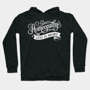 Homeopathy Less Dilution Joke Hoodie