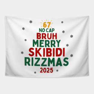 67 No Cap Bruh Merry Skibidi Rizzmas Funny Christmas 2025 Tapestry