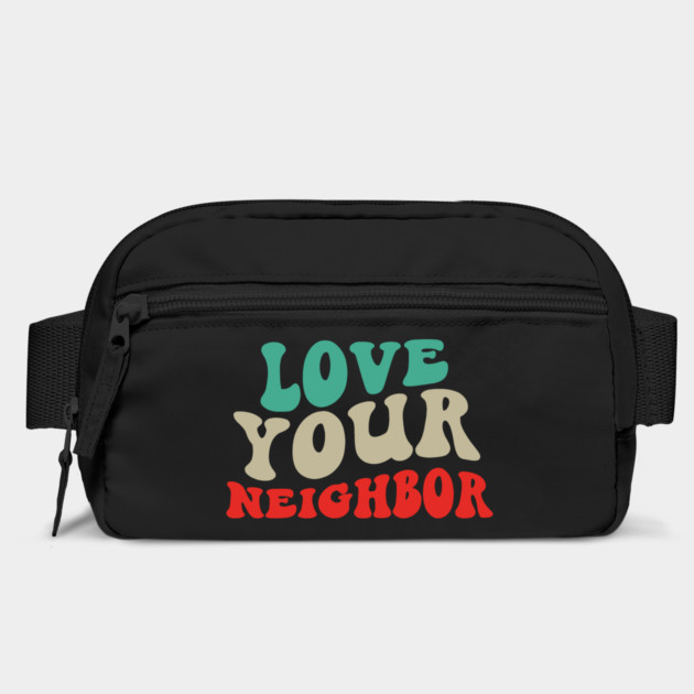 Love Your Neighbor by Charles's Store 8