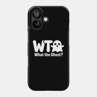 What The Ghost Phone Case