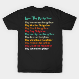 Classic Love Thy Neighbor Color Back T-Shirt