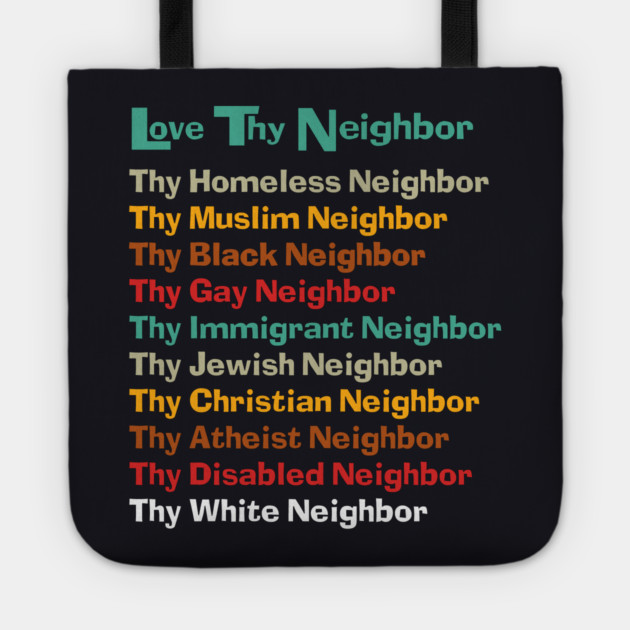 Classic Love Thy Neighbor Color Back Tote by Charles's Store 8