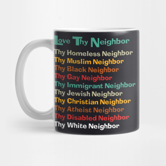 Classic Love Thy Neighbor Color Back by Charles's Store 8
