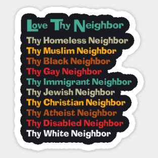 Classic Love Thy Neighbor Color Back Magnet