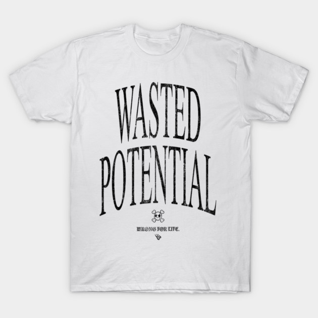 Wasted T-Shirt by Wrongteeshirt