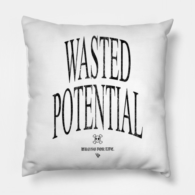 Wasted Pillow by Wrongteeshirt