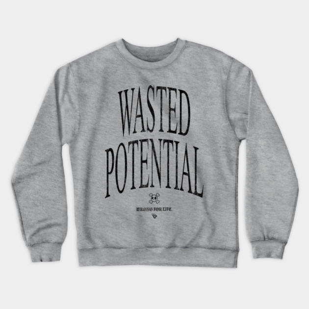 Wasted Crewneck Sweatshirt by Wrongteeshirt