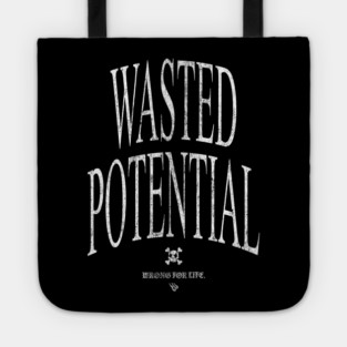WASTED POTENTIAL Tote