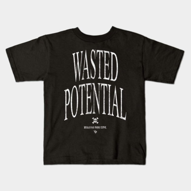 WASTED POTENTIAL Kids T-Shirt by Wrongteeshirt