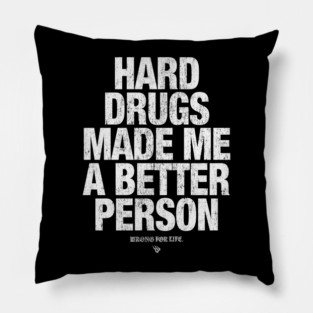 HARD DRUGS Pillow