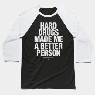 HARD DRUGS Baseball T-Shirt