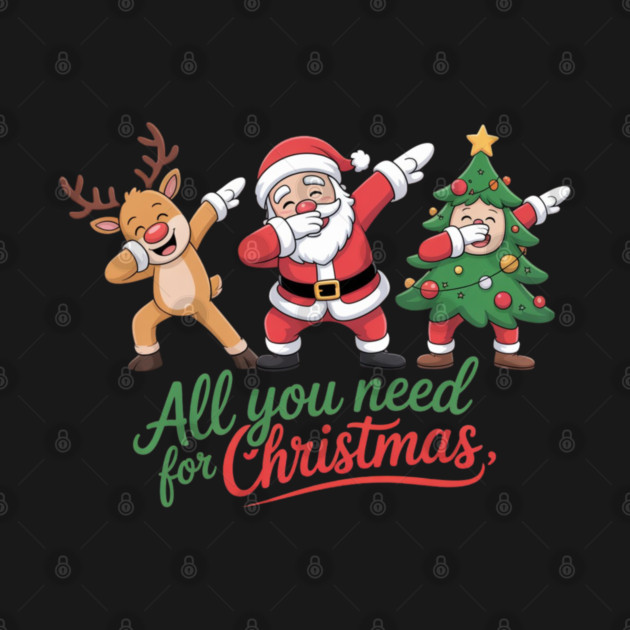 Dabbing Santa Reindeer and Christmas Tree Squad by Creatifly Graphic Tees