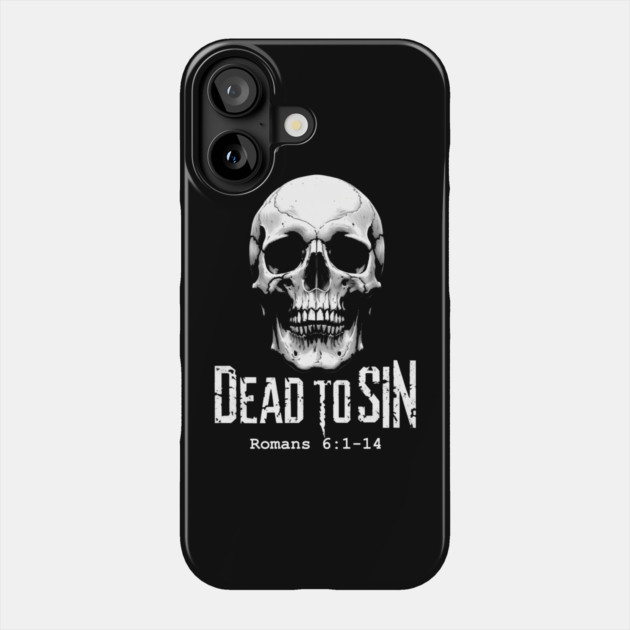 Dead 2 Sin Phone Case by faithfamilyhomedesigns