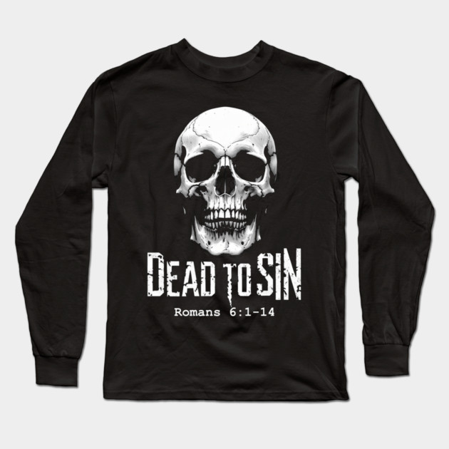Dead 2 Sin Long Sleeve T-Shirt by faithfamilyhomedesigns