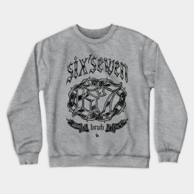 6 7 Crewneck Sweatshirt by Wrongteeshirt