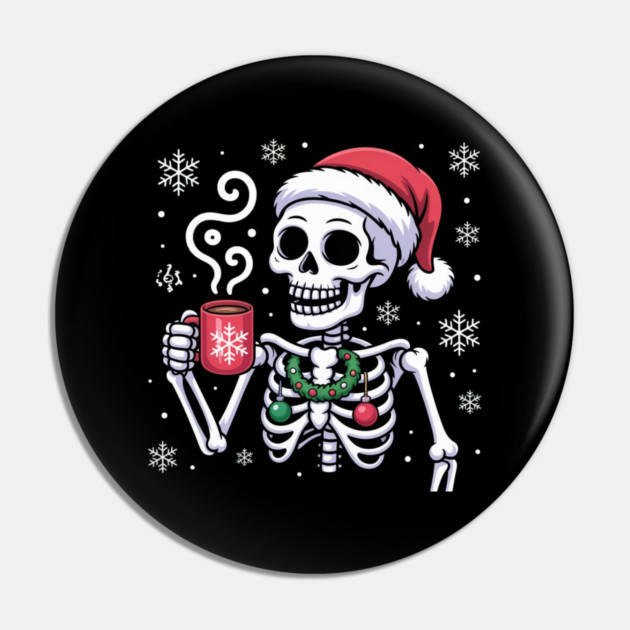 Christmas Skeleton with Santa Hat and Hot Coffee Pin by Creatifly Graphic Tees