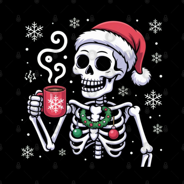 Christmas Skeleton with Santa Hat and Hot Coffee by Creatifly Graphic Tees