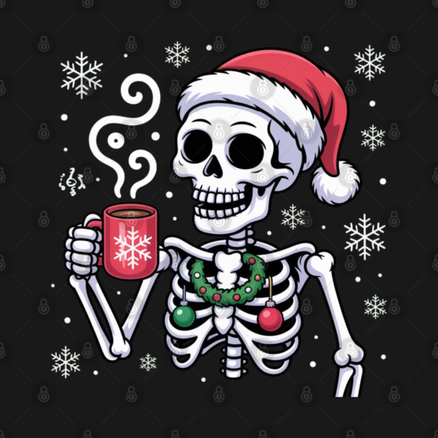 Christmas Skeleton with Santa Hat and Hot Coffee by Creatifly Graphic Tees