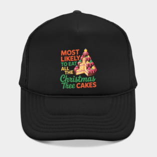 Funny Christmas Tree Cake Lover Holiday Quote Hat
