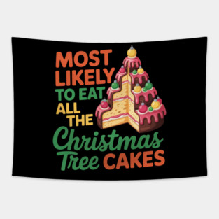 Funny Christmas Tree Cake Lover Holiday Quote Tapestry