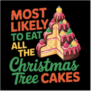 Funny Christmas Tree Cake Lover Holiday Quote Posters and Art