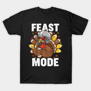 Feast Mode Turkey – Thanksgiving Football T-Shirt