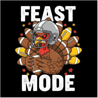 Feast Mode Turkey – Thanksgiving Football Posters and Art