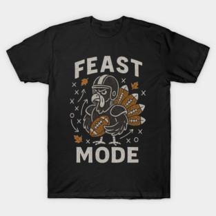 Feast Mode Turkey – Thanksgiving Football T-Shirt