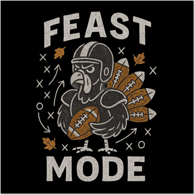 Feast Mode Turkey – Thanksgiving Football Wall Art by ArtistTee ⭐⭐⭐⭐⭐