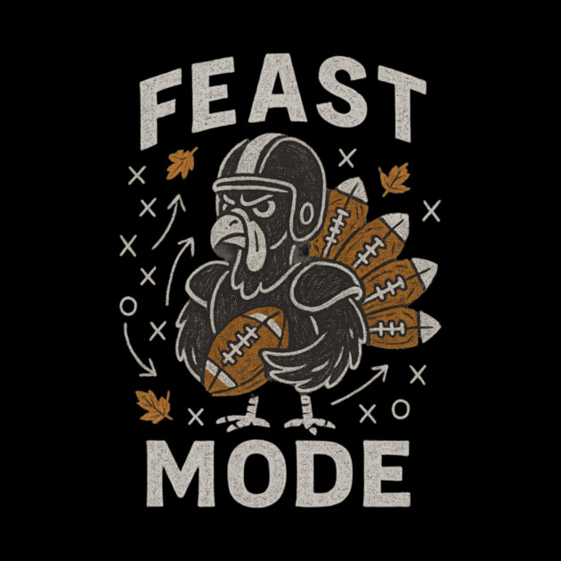 Feast Mode Turkey – Thanksgiving Football by ArtistTee ⭐⭐⭐⭐⭐